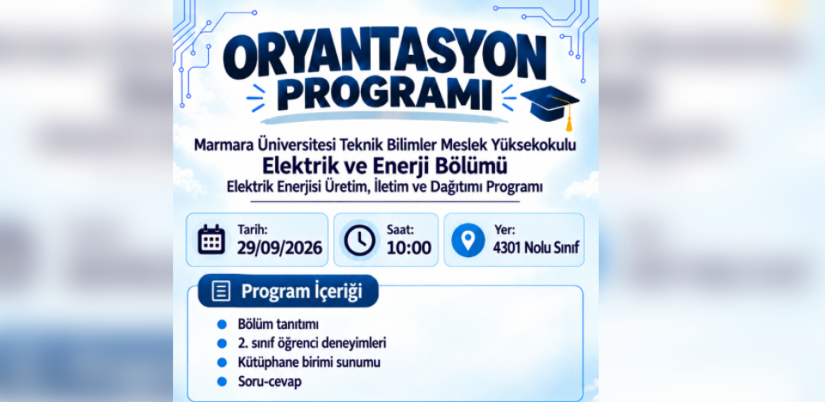 Elektrik ve Enerji Bölümü Oryantasyon Programı (Duyuru Tarihi: 23.09.2026)